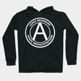 LOVE MONDAY, HATE MONOTHEISM Hoodie